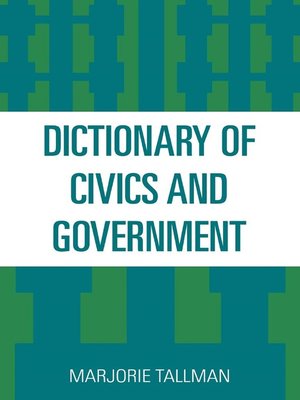 Dictionary of Civics and Government - ebook
